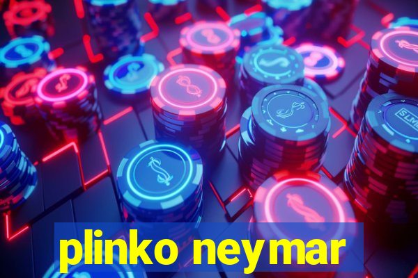 plinko neymar