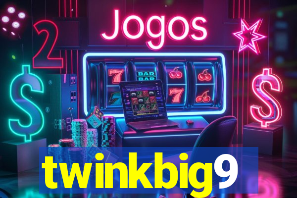 twinkbig9