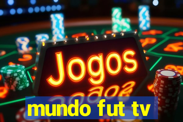 mundo fut tv