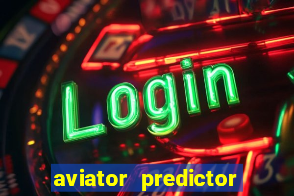 aviator predictor v4.0 apk download