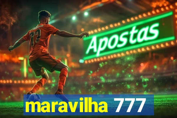 maravilha 777