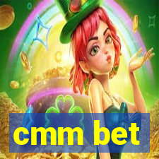 cmm bet