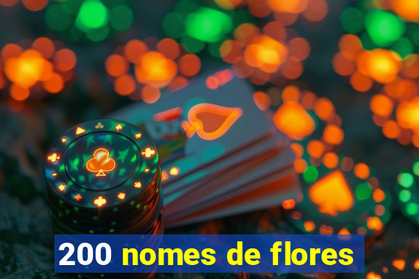 200 nomes de flores