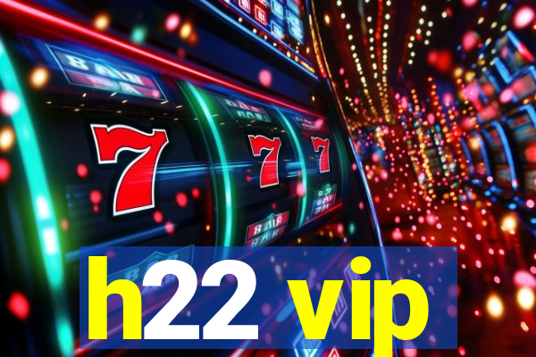 h22 vip