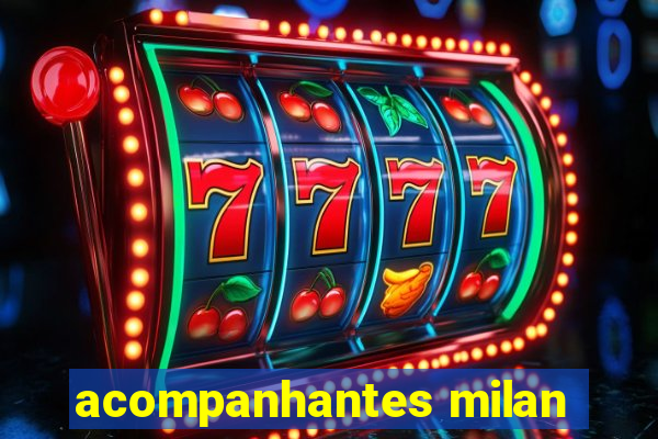 acompanhantes milan