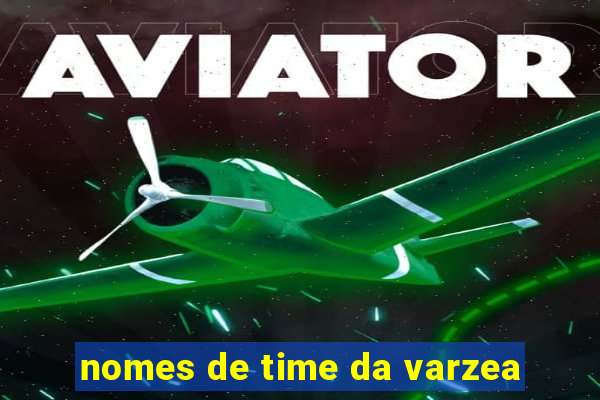 nomes de time da varzea