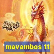 mavambos tt