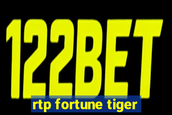 rtp fortune tiger