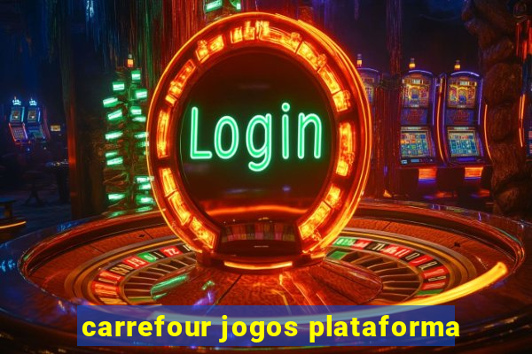 carrefour jogos plataforma