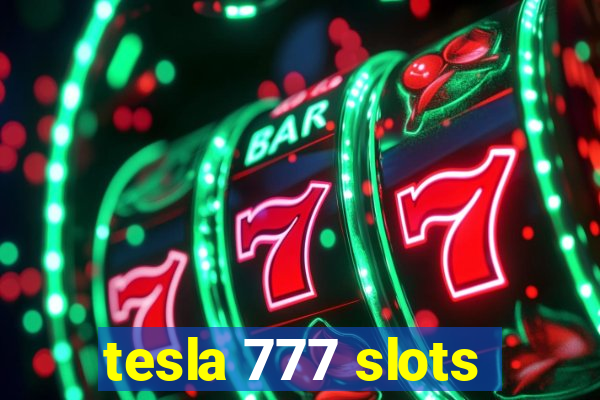 tesla 777 slots