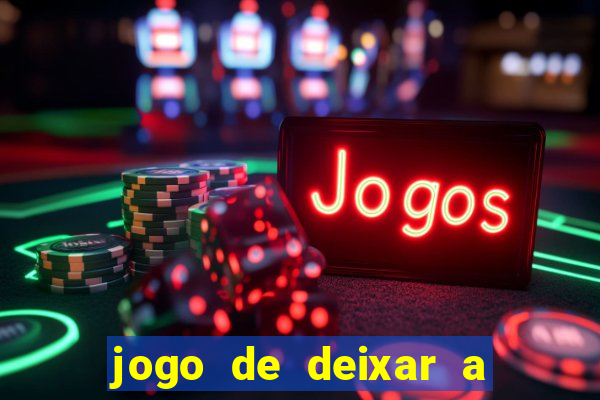 jogo de deixar a mulher nua