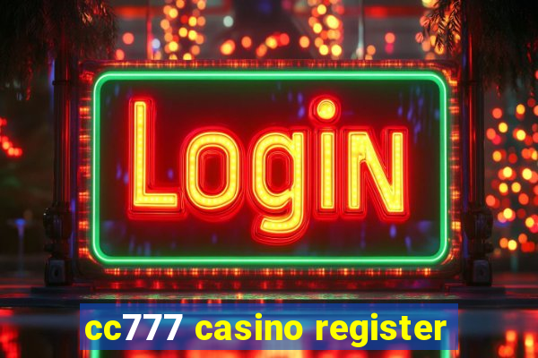 cc777 casino register