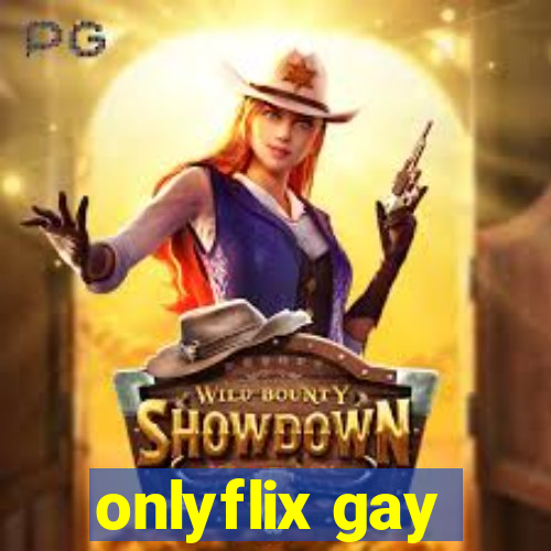 onlyflix gay