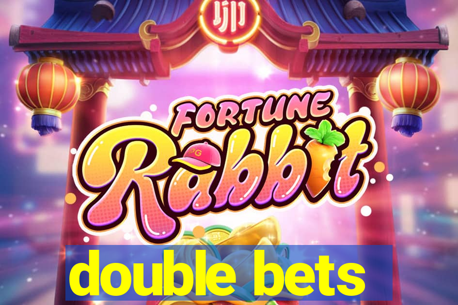 double bets