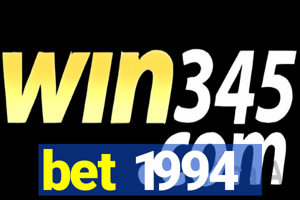 bet 1994