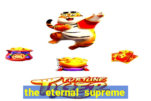 the eternal supreme pt br