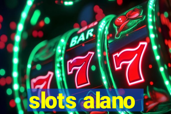 slots alano