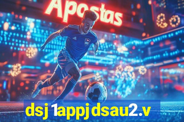 dsj1appjdsau2.vip