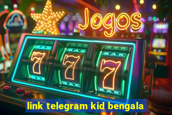 link telegram kid bengala