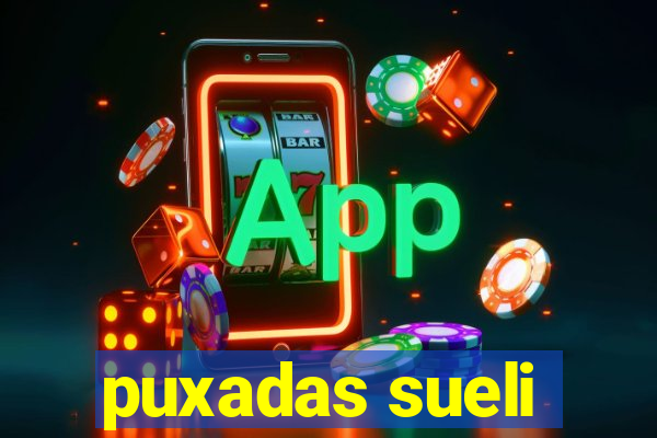 puxadas sueli