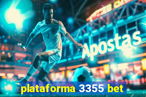 plataforma 3355 bet