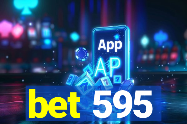 bet 595