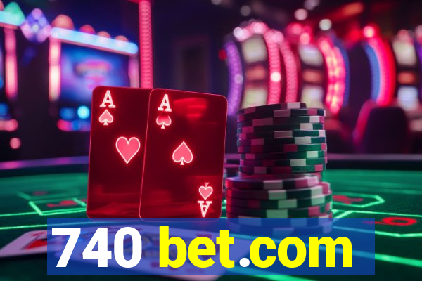 740 bet.com