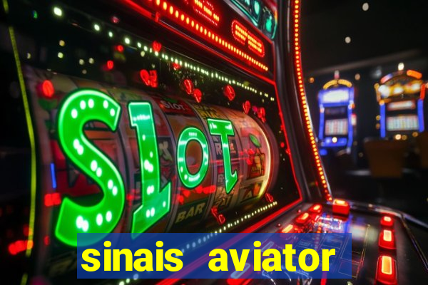 sinais aviator esporte da sorte