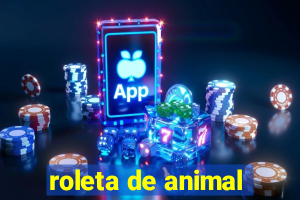 roleta de animal