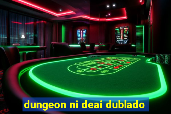 dungeon ni deai dublado