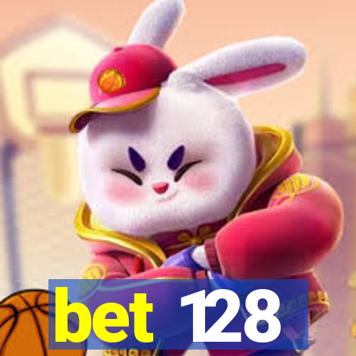 bet 128