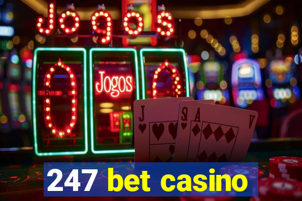 247 bet casino