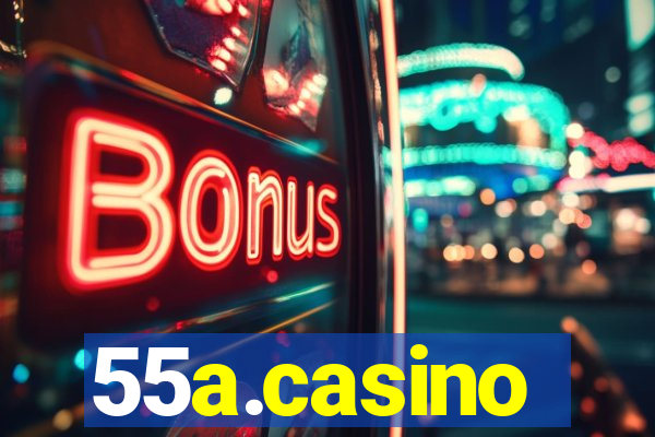 55a.casino