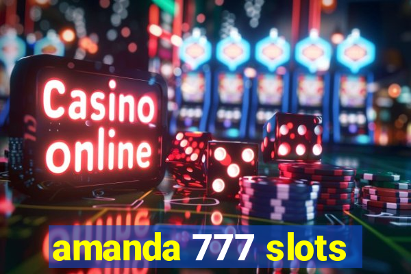 amanda 777 slots