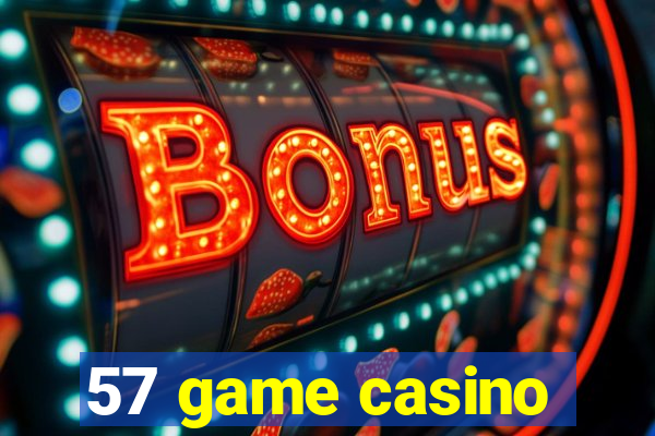 57 game casino