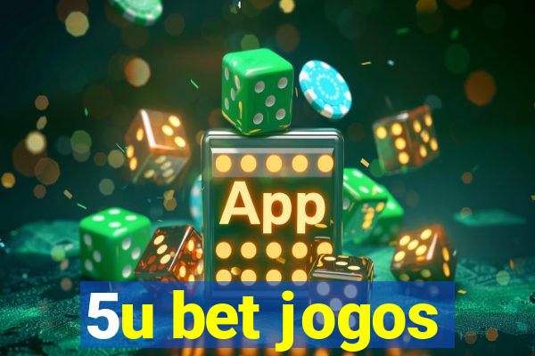 5u bet jogos