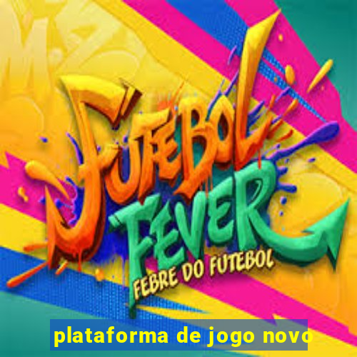 plataforma de jogo novo