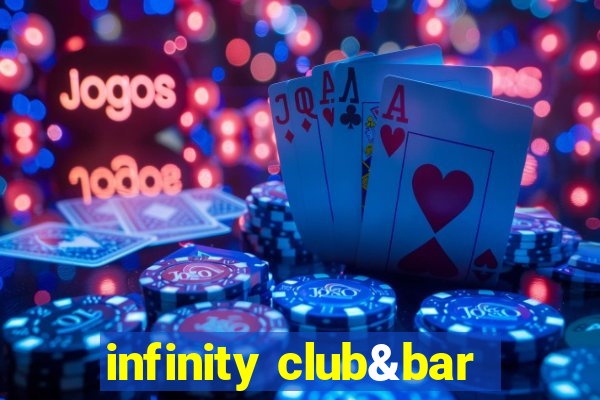 infinity club&bar