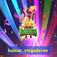 baixar vingadores guerra infinita google drive