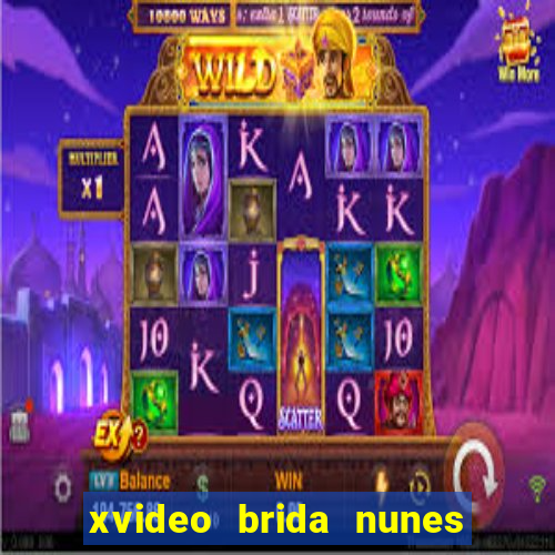 xvideo brida nunes e kid