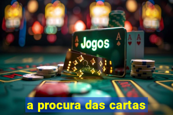 a procura das cartas