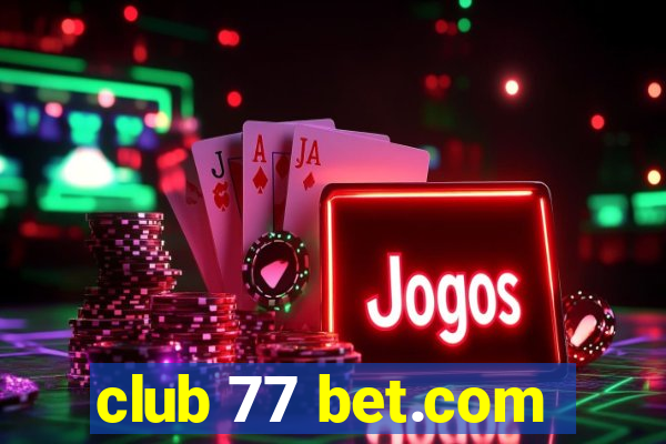 club 77 bet.com