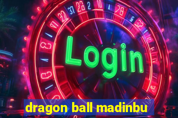 dragon ball madinbu