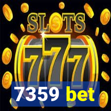 7359 bet