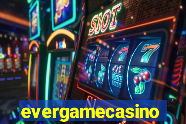 evergamecasino