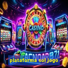 plataforma sol jogo