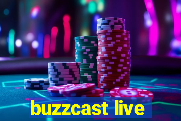 buzzcast live