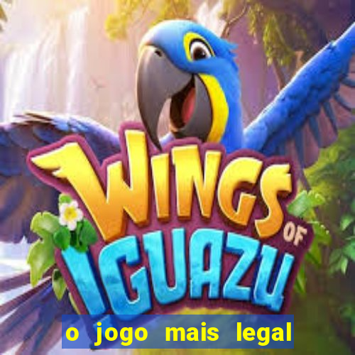 o jogo mais legal do mundo para celular