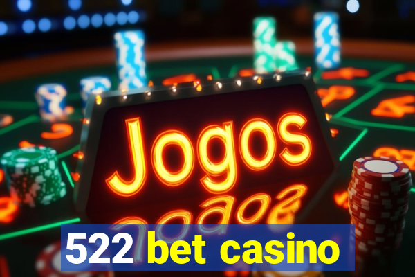 522 bet casino