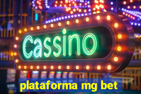 plataforma mg bet